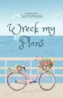 Wreck My Plans