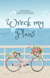 Wreck My Plans