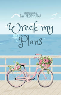 Wreck My Plans